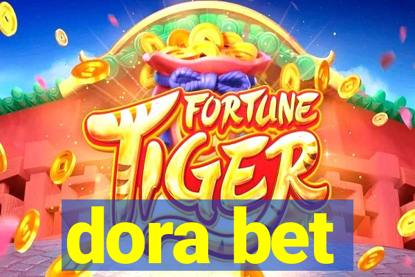 dora bet